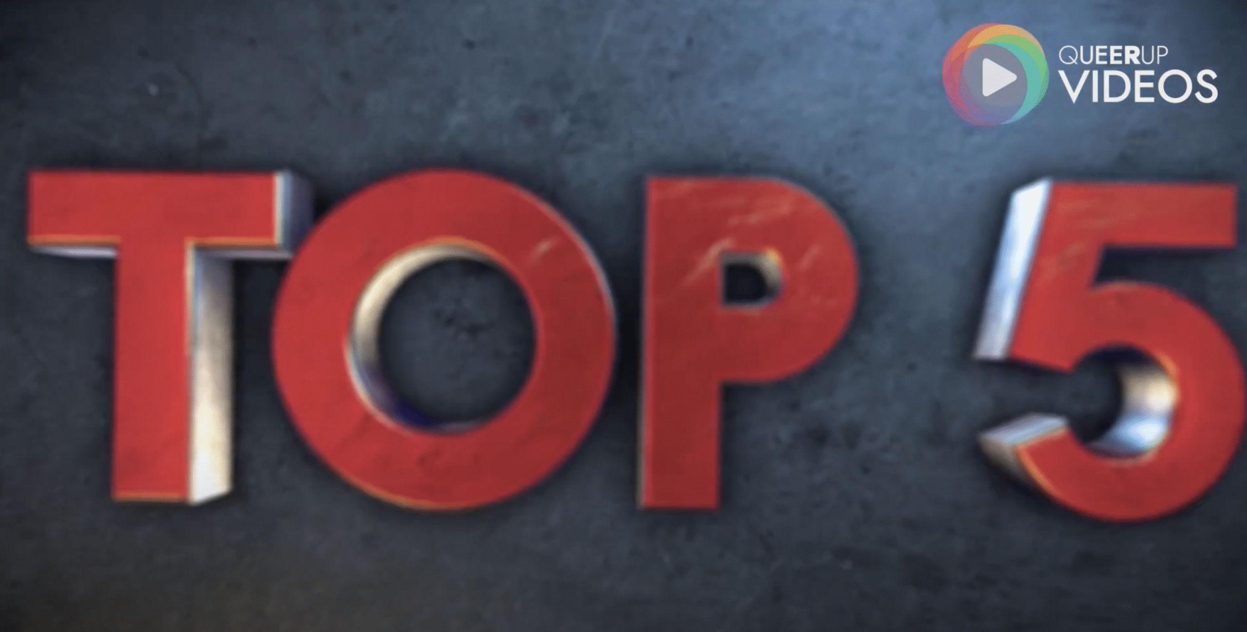 TOP 5… (QueerUp Radio)